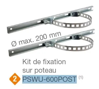 [IZX-PSWU-600POST] Kit de fixation poteau (Ø maximum 200 mm) pour coffrets PSW et PSWB (Largeur maximale 600 mm)